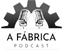 A Fábrica Podcast